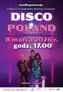 Spektakl teatralny: „Disco Poland”