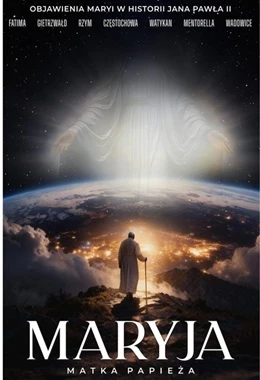 TWIERDZA - MARYJA. MATKA PAPIEŻA