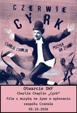 Chemik - DKF: Otwarcie DKF. Film „Cyrk” z muzyka na żywo